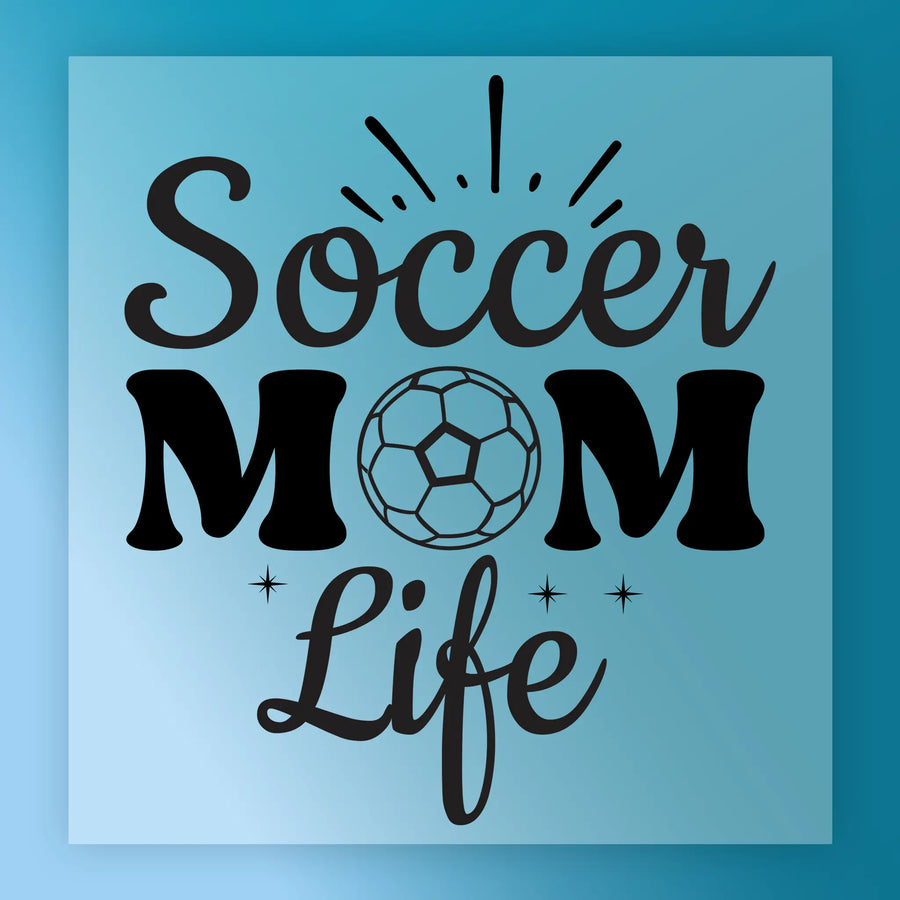 a soccer ball and the text "Soccer Mom Life" in a stylized font.