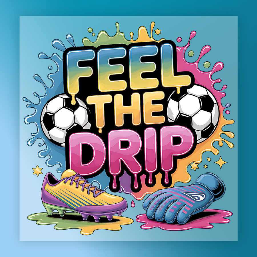 Feel The Drip Soccer Design DTF Transfer - InkMerge Heat Press Design
