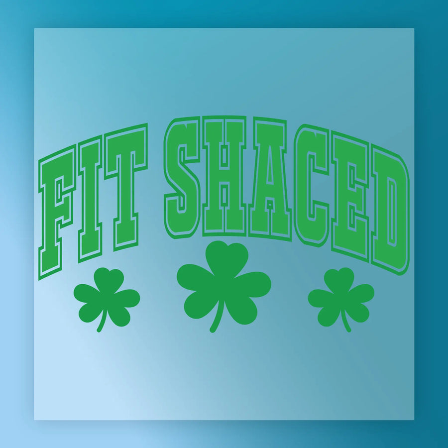 Fit Shaced Shamrock Design DTF Transfer - InkMerge Heat Press Design