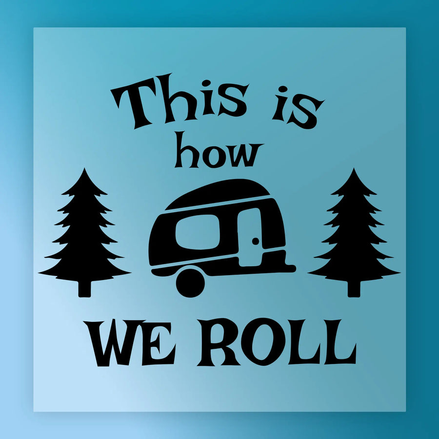 a black and white graphic with the text "This is how we roll" and two silhouetted trees.