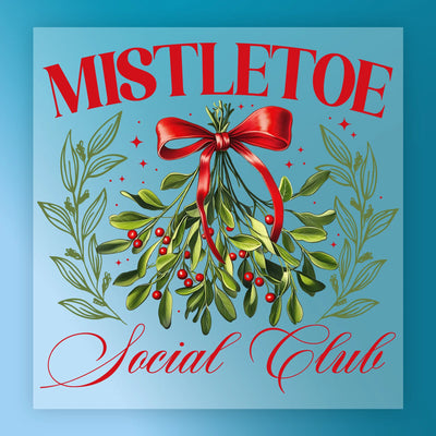 Mistletoe Social Club Design - Ready to Press - InkMerge DTF Transfer
