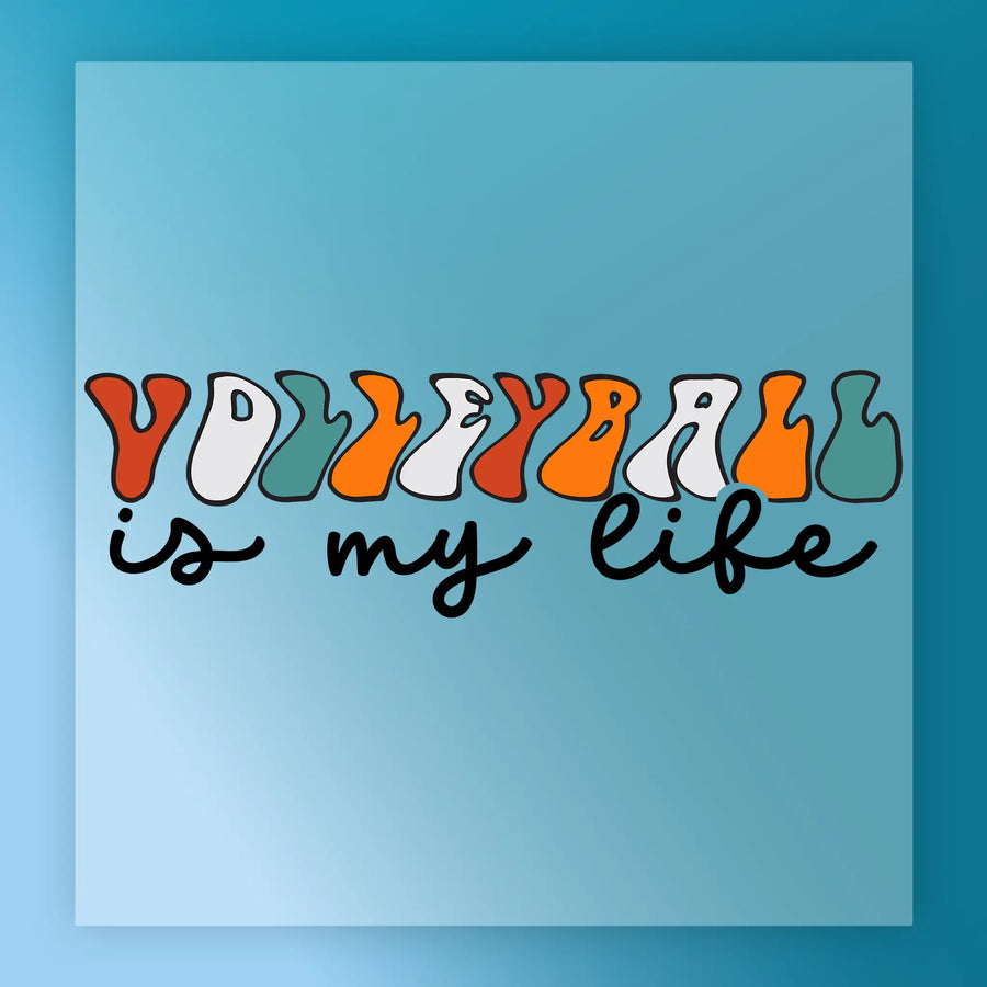 the text "VOLLEYBALL is my life" in a stylized font, with the word "VOLLEYBALL" being the largest and the word "is" being the smallest. The text is written in a playful, colorful font that emphasizes the importance of volleyball in the person's life.
