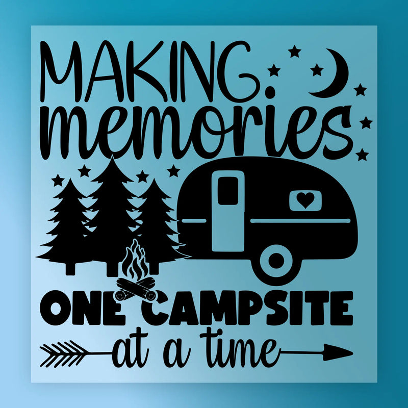 Making Memories One Campsite At A Time - Ready to Press - InkMerge DTF Transfer