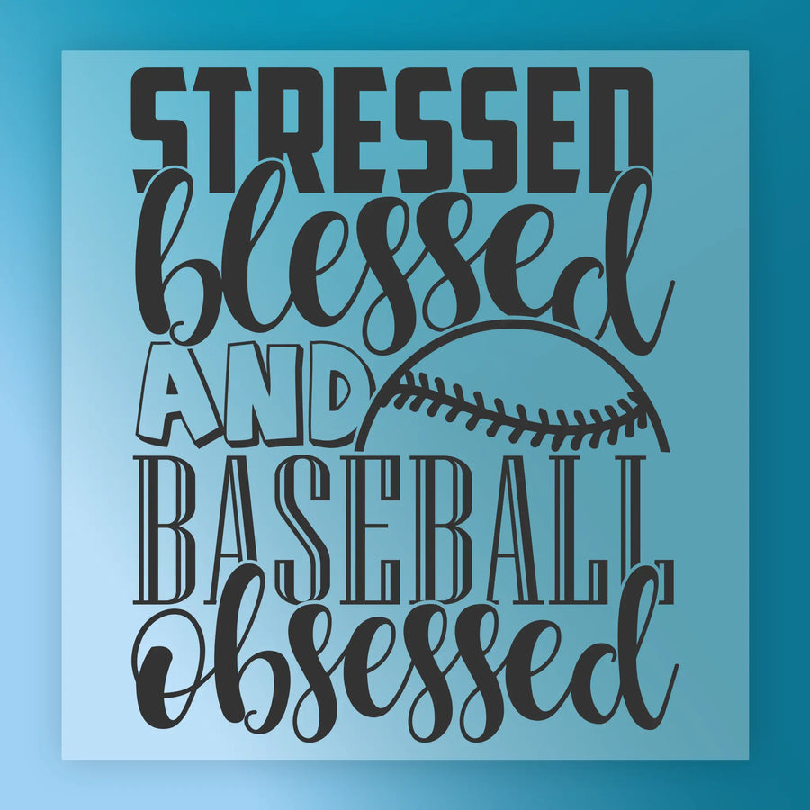 a text that reads "Stressed, Blessed, and Baseball Obsessed" in a stylized font.