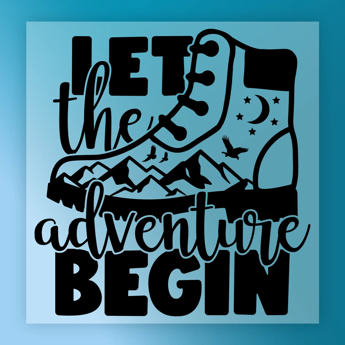 The InkMerge Let The Adventure Begin Hiking Design - Heat Press Ready features a boot with mountains, birds, stars, and a crescent moon plus the phrase "Let the adventure begin." Ideal as a DTF transfer for your favorite gear.