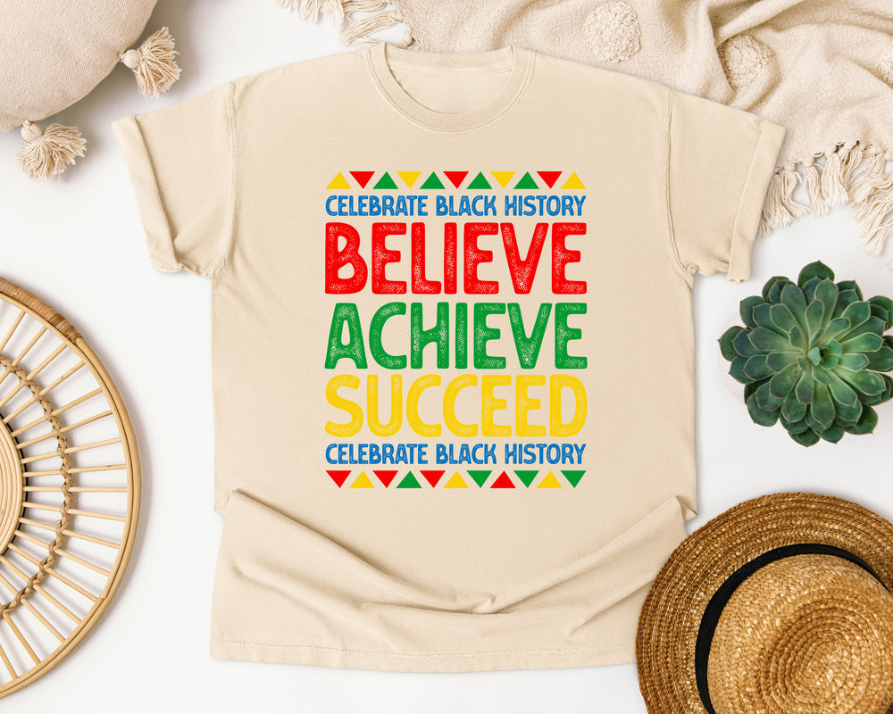 Celebrate Black History Believe Achieve Succeed graphic tee in Ivory Comfort Colors 1717
