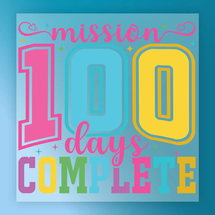 100 Days Mission complete DTF Transfer - InkMerge Heat Press Design