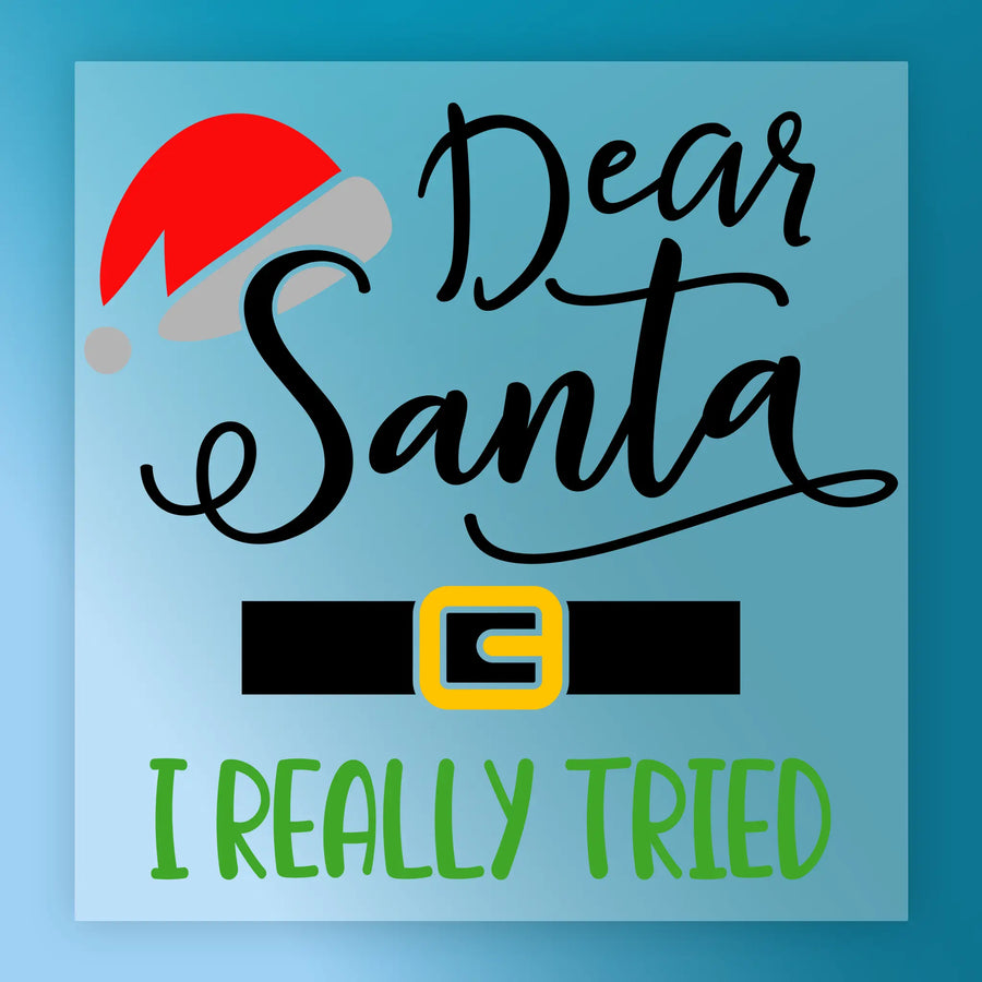 The InkMerge "Dear Santa I Really Tried" transfer features festive text, a Santa hat above “Santa,” and Santa’s belt below. Great for holiday shirts or DTF apparel transfers. Blue background.