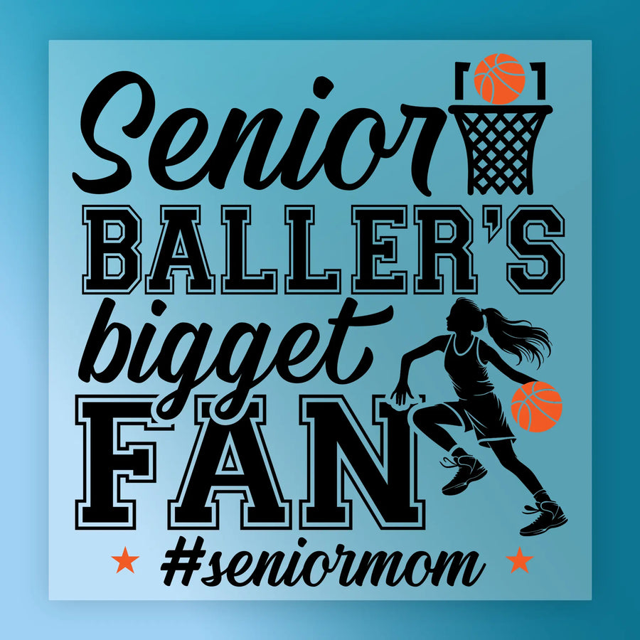 a basketball player dribbling a ball, with the text "Senior Bally's biggest fan" and a basketball hoop.