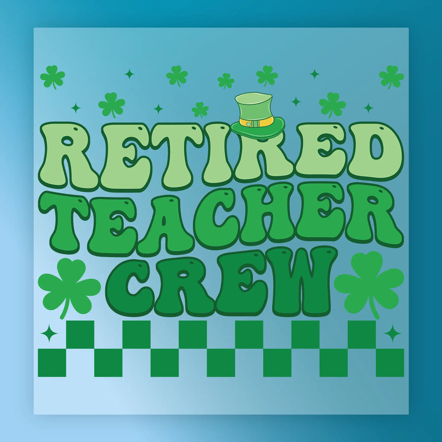 a graphic design with the text "Retired Teacher Crew" in a stylized font, surrounded by green shamrocks and a checkered pattern.