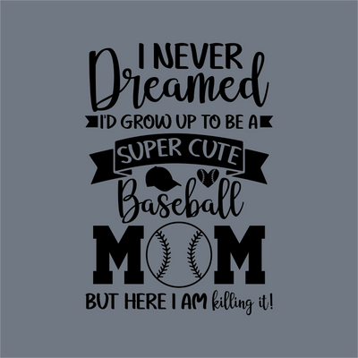 I Never Dreamed I’d Grow Up DTF Transfer – Ready to Press