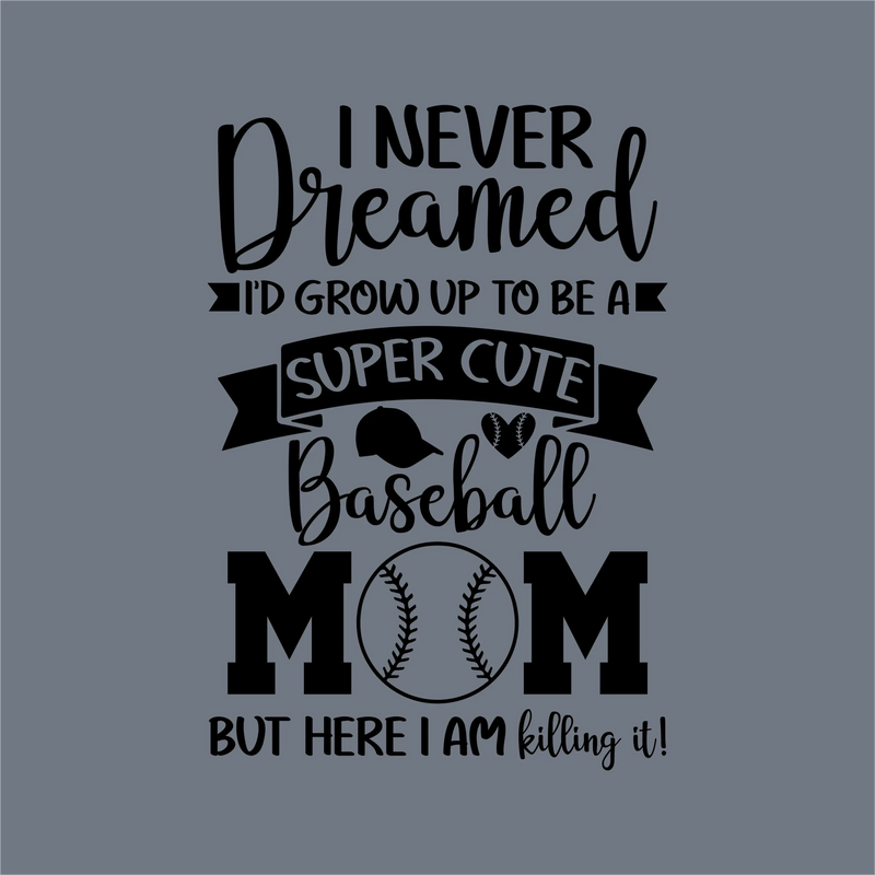 I Never Dreamed I’d Grow Up DTF Transfer – Ready to Press