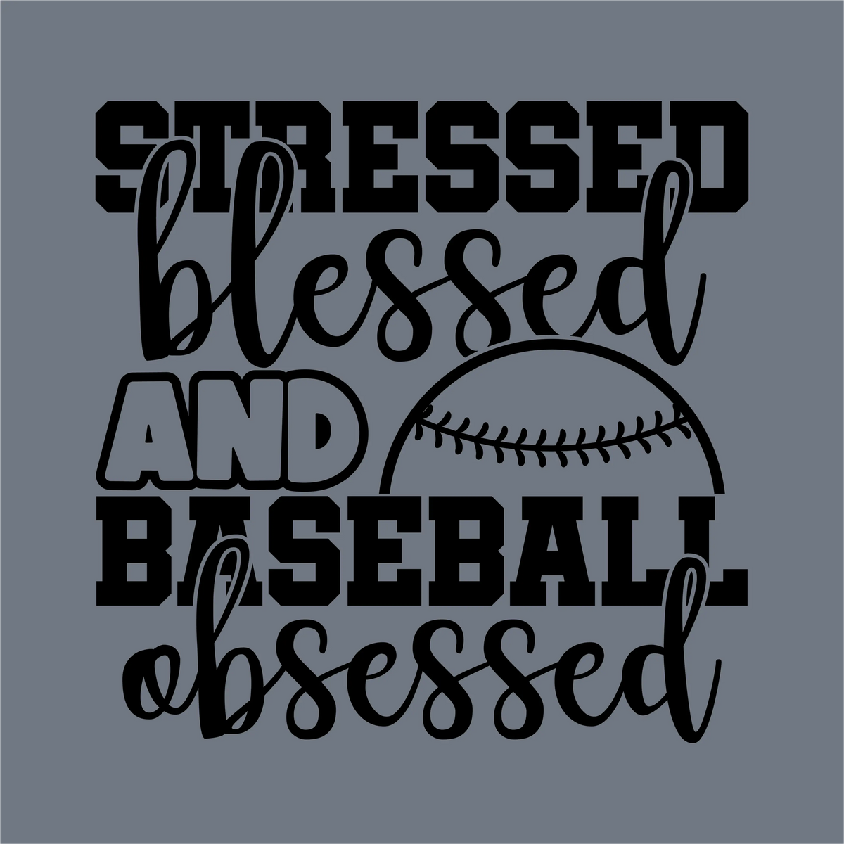 Stitched Stressed Blessed & Baseball Obsessed DTF Transfer