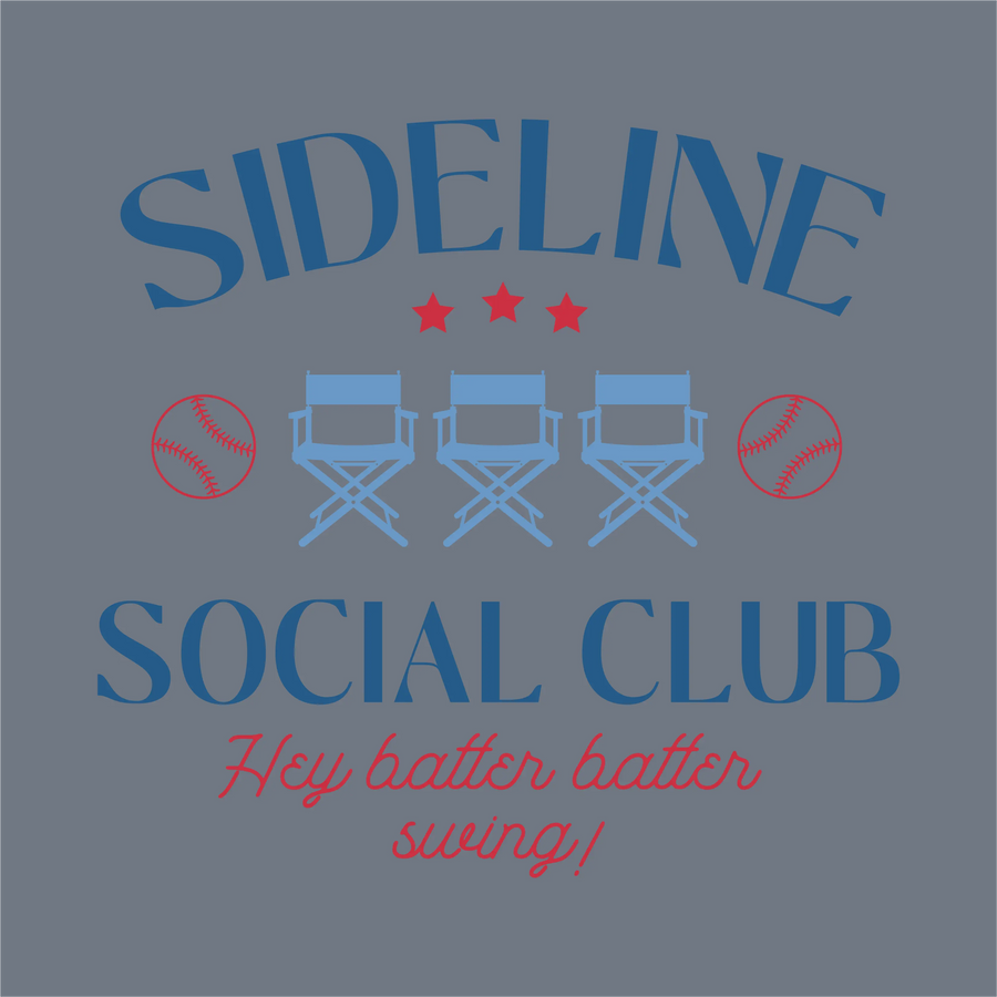 InkMerge Sideline Social Club DTF Transfer – Ready to Press: Features three director chairs, two baseballs, and three stars with "Sideline Social Club. Hey batter batter swing!" in blue and red on gray—perfect for team spirit shirts.