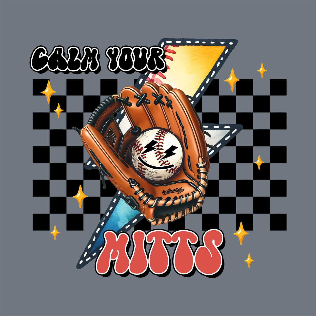 The Calm Your Mitts DTF Transfer by InkMerge features a retro baseball glove holding a ball, lightning bolt, checkered background, and "CALM YOUR MITTS" text with sparkling stars—ideal for baseball moms and ready to press on your next project.