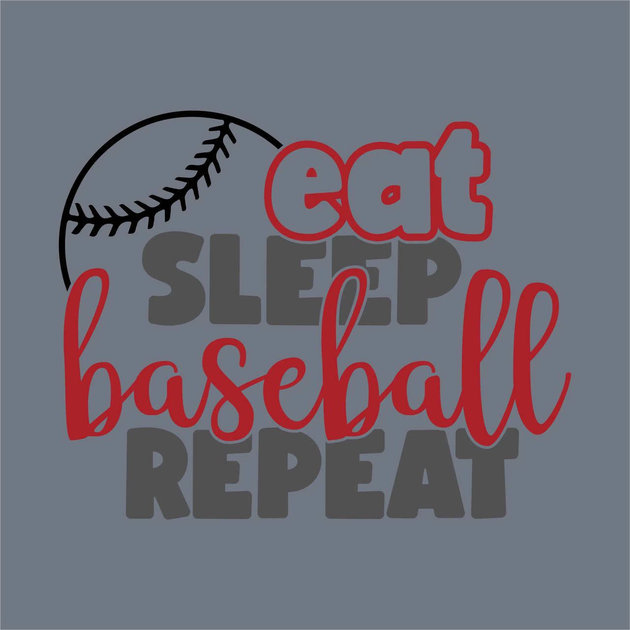 The InkMerge Eat Sleep Baseball Repeat DTF Transfer features a bold gray and red script with a partial baseball on a gray background—perfect for custom apparel, especially for dedicated baseball moms.