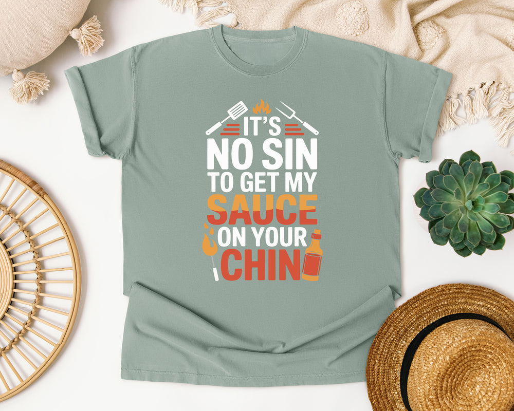 No Sin To Get Sauce On Your Chin graphic tee in Bay Comfort Colors 1717