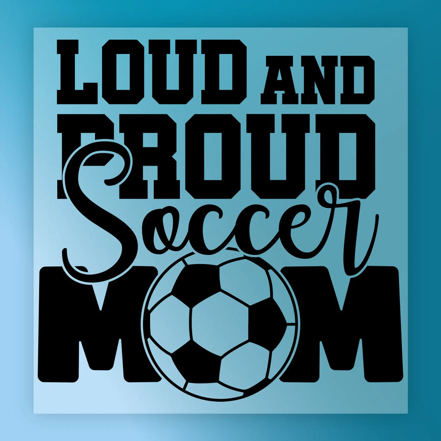 Loud And Proud Soccer Mom Design DTF Transfer - InkMerge Heat Press Design
