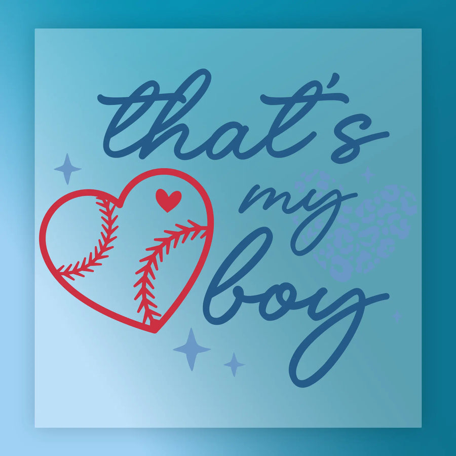 a baseball-themed design with the text "That's my boy" and a heart-shaped baseball graphic.