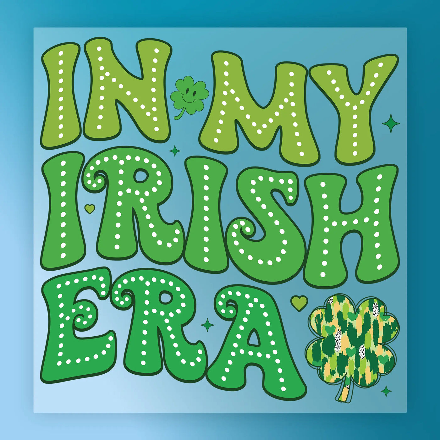 In My Irish Era Shamrock Design DTF Transfer - InkMerge Heat Press Design