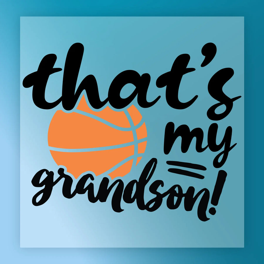 the text "That's my grandson!" written in a stylized font, with an orange basketball graphic in the background.