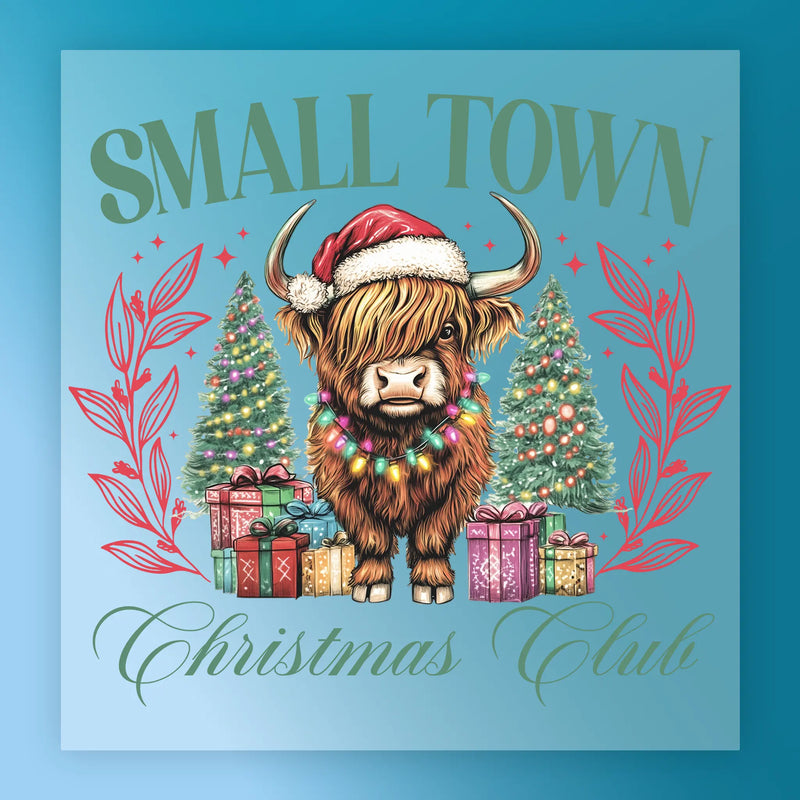 Small Town Christmas Club Highland Cow - Ready to Press - InkMerge DTF Transfer