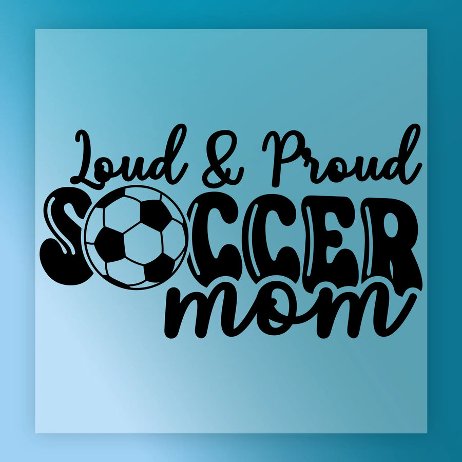 Loud & Proud Soccer Mom Design DTF Transfer - InkMerge Heat Press Design