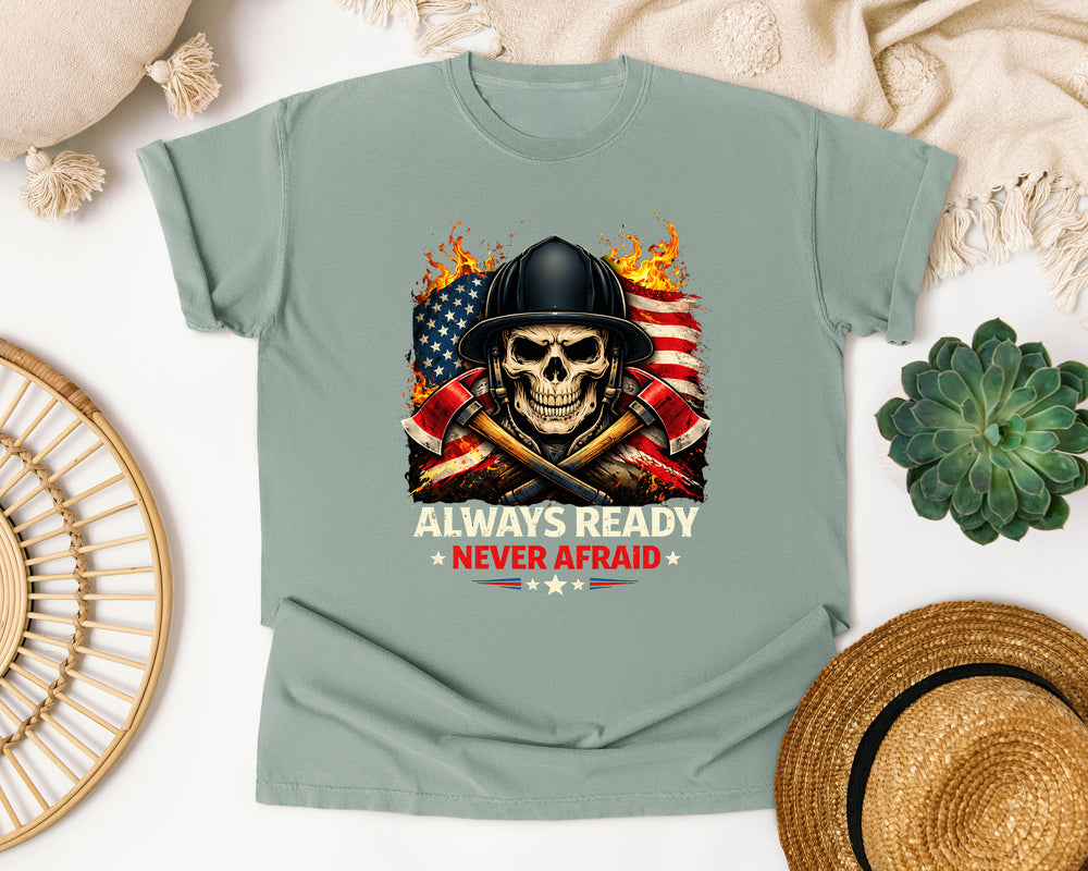 Always Ready Never Afraid Firefighter graphic tee in Bay Comfort Colors 1717