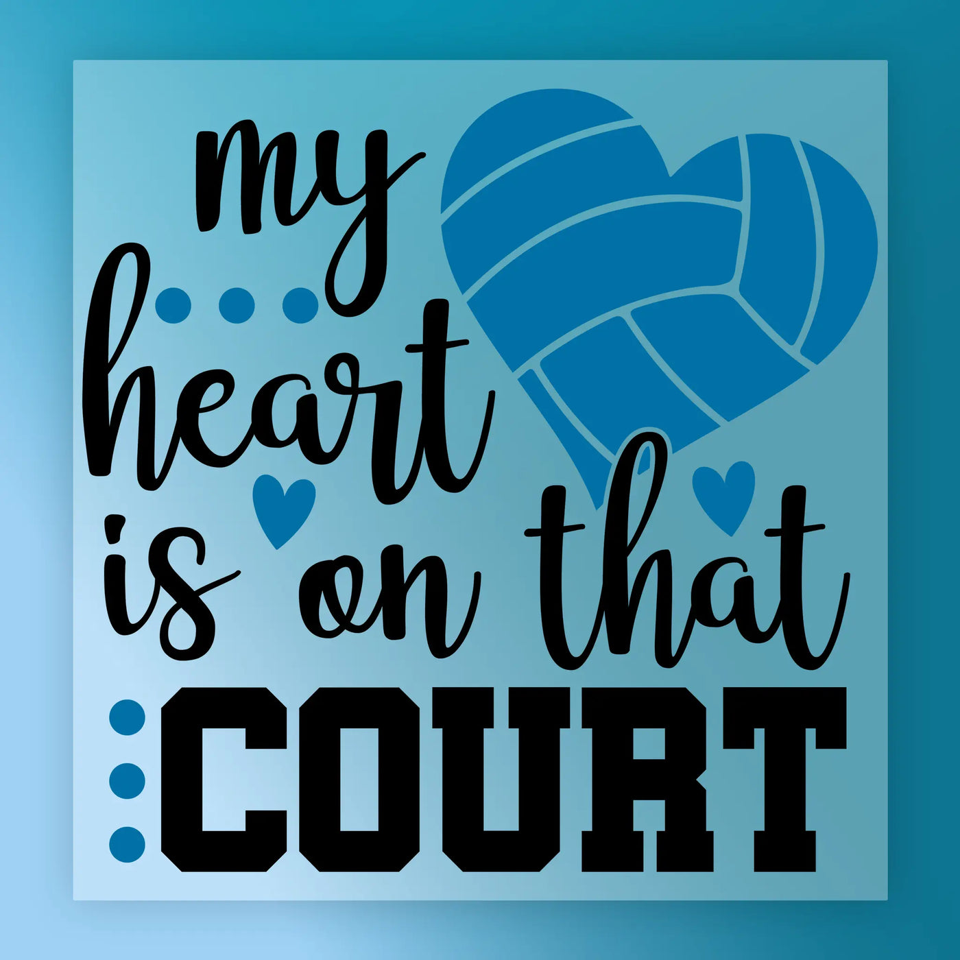 a text that reads "my heart is on that court" with a heart symbol and three dots surrounding it.