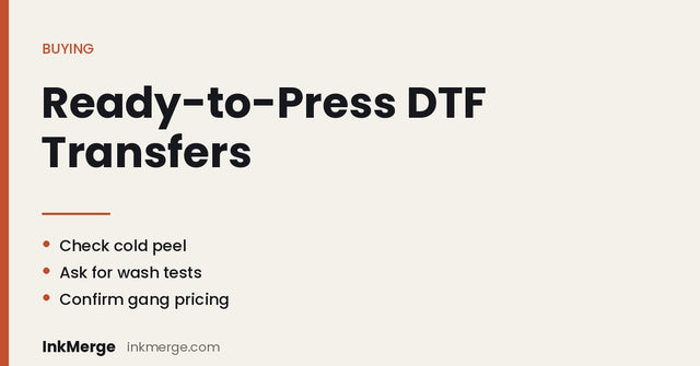 DTF Transfers Ready to Press: The Complete Buyer's Guide for 2026 - InkMerge