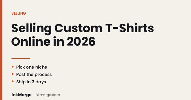 How to Sell Custom T-Shirts Online in 2026: Social Selling Strategies - InkMerge