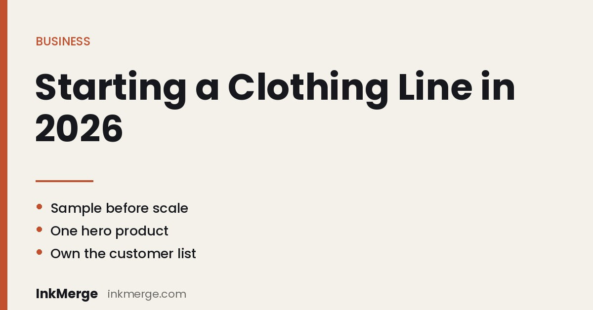 How to Start a Clothing Line in 2026: Complete Step-by-Step Guide - InkMerge
