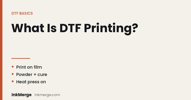 What is DTF Printing? Complete Guide for Beginners in 2025 - InkMerge