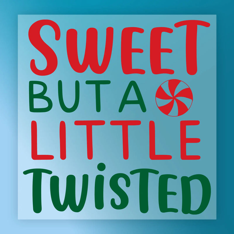 Sweet But A Little Twisted - Ready to Press - InkMerge DTF Transfer