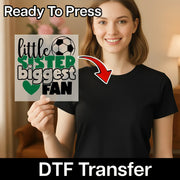 Little Sister  Biggest Fan Soccer Design DTF Transfer - InkMerge Heat Press Design