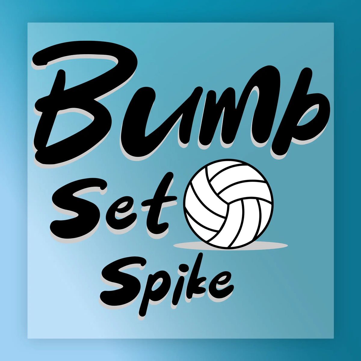 Bump Set Spike Volleyball Design - Heat Press Ready