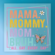 Mama Mommy Mom Bruh DTF Transfer - InkMerge Heat Press Design