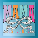 Mama EST 2025 Vibrant Design DTF Transfer - InkMerge Heat Press Design