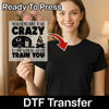 Crazy Camper Humor - Ready to Press - InkMerge DTF Transfer for Outdoor Adventure Apparel