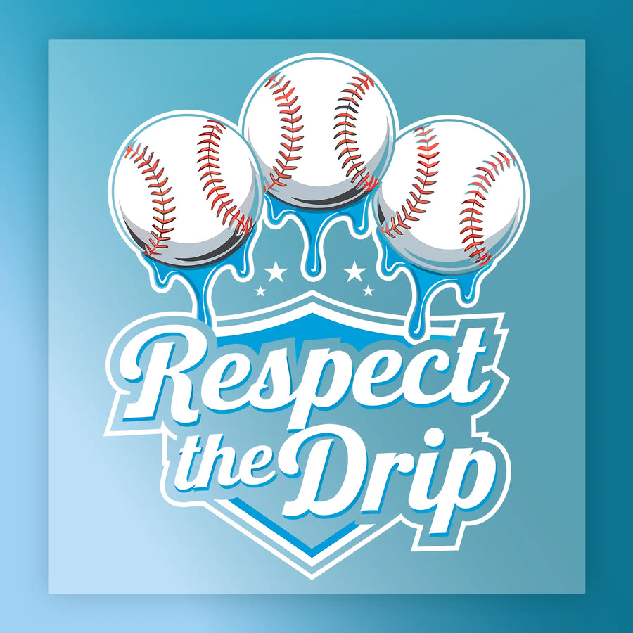 three baseballs with a dripping effect, accompanied by the text "Respect the Drip" in a stylized font.