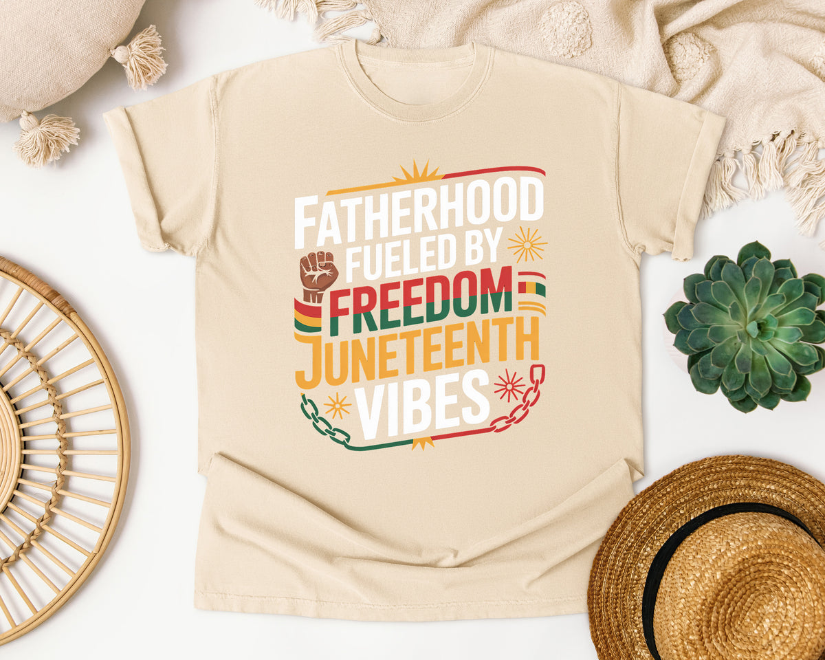 Fatherhood Fueled By Freedom Comfort Colors Shirt