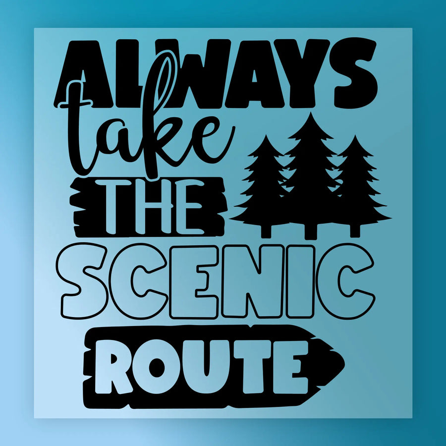 Always Take the Scenic Route Adventure DTF Transfer - InkMerge Heat Press Design