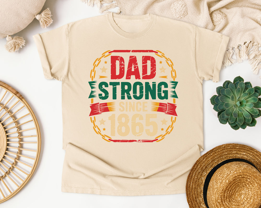 Dad Strong Since 1865 graphic tee in Ivory Comfort Colors 1717