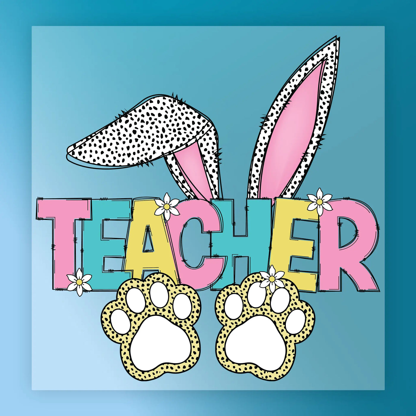 A colorful illustration featuring the word "TEACHER" in large letters, with bunny ears and paw prints below.