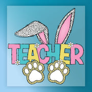 A colorful illustration featuring the word "TEACHER" in large letters, with bunny ears and paw prints below.