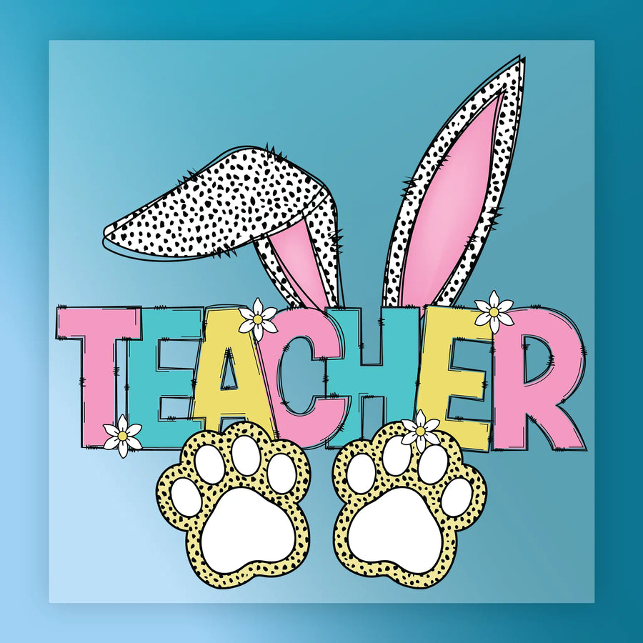 A colorful illustration featuring the word "TEACHER" in large letters, with bunny ears and paw prints below.