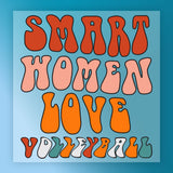 the text "SMART WOMEN LOVE VOLLEYBALL" in a stylized font, with the words "SMART" and "WOMEN" in orange, "LOVE" in orange, and "VOLLEYBALL" in orange.