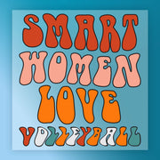 the text "SMART WOMEN LOVE VOLLEYBALL" in a stylized font, with the words "SMART" and "WOMEN" in orange, "LOVE" in orange, and "VOLLEYBALL" in orange.