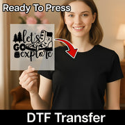 Let's Go Explore Adventure Design DTF Transfer - InkMerge Heat Press Design