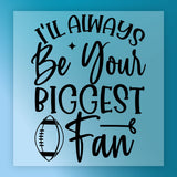 Football Always Biggest Fan DTF Transfer - InkMerge Heat Press Design